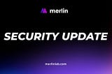 Merlin Makes Platform Security A Priority