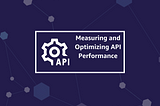 Api optimization