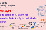 TrendsGPT: How to set up an AI agent for automated Data Analysis and Market Research
