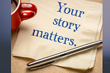 Is It Time To Change Your Story?