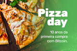 A história do Pizza Day: dez anos da primeira compra feita com Bitcoin