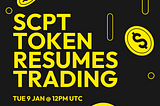 SCPT will complete 1:1 token swap and restart trading on Tuesday 9 January 2024 at 12:00pm UTC