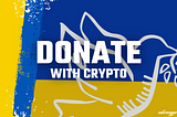 9 Different Cryptocurrencies You Can Now Donate To The Ukrainian Government