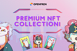 Limited OpenFrens Premium NFTs 👀