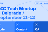 QIC Tech Meetup Belgrade, Serbia, September 11–12