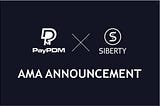 SIBERTY NETWORK & PayPDM AMA RECAP