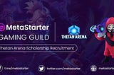 Metastarter Gaming Guild (MSGG) — Thetan Arena