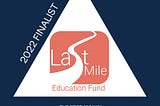 Last Mile Education Fund Finalist for 
Inaugural Anthem Awards Social Impact Celebration