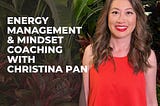 Why I Do This: Energy Management & Mindset Coaching