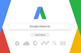 Google AdWords: An Overview & Getting Started