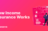 How Income Insurance Works