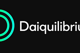 DAIQUILIBRIUM — ALGORITHMIC STABLECOINS AND DAIQ — 101 GUIDE