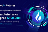 How to Get Points in “Coin-margined Futures Bonus: Complete Tasks to Grab 100,000USD!” Campaign?