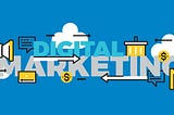 The Future of Digital Marketing: Things to watch out for all marketers