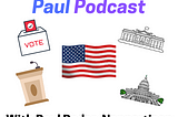 Now Announcing: The Politics with Paul Podcast!
