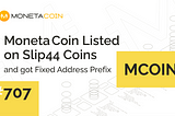 Moneta Coin listed on Slip44 coins and adds fixed address prefix