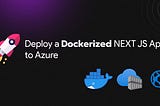 Deploy a Dockerized NEXT JS App to Azure