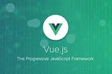 Why I chose Vue.js?