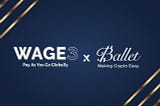 Seamless Crypto Integration: Wage3 and Ballet Join Forces