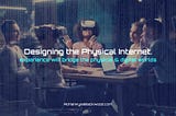 Designing the Physical Internet