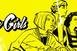 Re-Reading Paper Girls Is Bittersweet