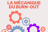 La mécanique du burn-out