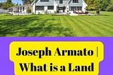 Joseph Armato | What is a Land Engineer?