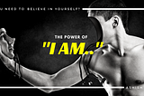 The Power Of “I am..”