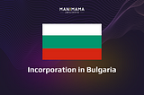 Company registration in Bulgaria: Legal aspects and advice