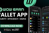 Exploring the Benefits of the WOW EARN Crypto Wallet