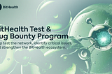 BitHealth Test & Bug Bounty Program