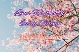 Lines Written In Early Spring Summary Questions Answers