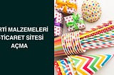 Parti Malzemeleri E-Ticaret Sitesi