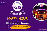 Taco Bell Happy Hour: Daily Delights from 2–5 PM