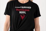 I Survived Hurricane Beryl Shirt,
 I Survived Hurricane Beryl Tee,
 I Survived Hurricane Beryl Shirt,
 I Survived Hurricane Beryl Tee Shirt,
 Hurricane Beryl T-Shirt,
 Hurricane Beryl Shirt,
 Hurricane Beryl,