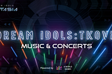 Dream Idols TKOVR | Music & Concerts