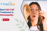 Exploring Hair Fall Treatment in Homeopathy: A Natural Approach to Hair Health