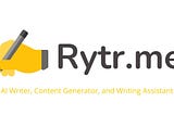 Revolutionize Your Writing: A Comprehensive Review of Rytr for Content Creators