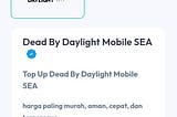 Top Up Dead By Daylight Mobile SEA Murah via Pulsa