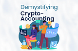 Demystifying Crypto Accounting