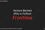 Venture Backed IPOs in FinTech