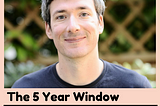 VC IS A FANTASTIC JOB — The5YearWindow — PODCAST #2 —