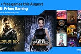 Prime Gaming August Content Update: Tomb Raider: The Angel of Darkness, Tomb Raider: The Last…