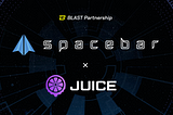 Spacebar Partners with Juice on Blast