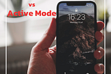 IDEL vs ACTIVE Mode