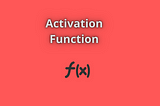 Activation Function in Neural Network