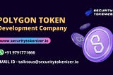 Polygon Token Development Company — Security Tokenizer