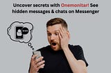 Uncover Messenger Secrets with Onemonitar