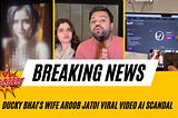 Ducky Bhai’s Wife Aroob Jatoi Viral Video AI Scandal