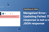 [SOLVED] Error : Updating Failed. The response is not a valid JSON response